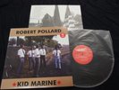 Robert Pollard- Kid Marine Vinyl LP Guided by voices