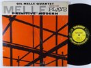 GIL MELLE QUARTET Primitive Modern LP on Prestige VG++/NM OJC