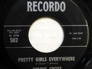JIMMIE CROSS 45 Pretty Girls Everywhere/Suntan Sally RECORDO teen VG+ d2280