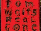 Tom Waits-Real Gone  VINYL NEW