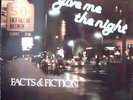Facts & Fiction: Give me the night 12