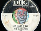 HEAR Gladiators 45 My Baby Doll/Girl Of My Heart DIG 135 doo wop R&B original
