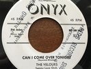 VELOURS Can I Come Over Tonight b/w Where There's A Will 45 Onyx PROMO  doo wop