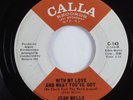 Northern Soul Funk 45 JEAN WELLS With My Love And What You've Got CALLA HEAR
