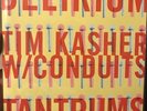 Tim Kasher Delirium Tantrums / Conduits 7” Vinyl Record /105 Cursive Autographed