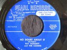 Ray Doggett, Pearl 716, No Doubt About It & I'm Afraid, Nice rocker and teener