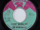Sweet Soul 45 AFTER HOURS I Don't Wanna Cry CONDOR HEAR