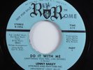 Funk Disco 45 LENNY BAILEY Do It With Me R&R VG+ HEAR