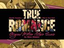 True Romance - Coloured Vinyl + 7