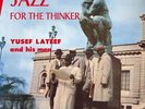 Yusef Lateef - Jazz For The Thinker Vinyl LP Wax Love NEW