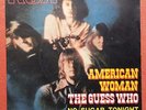 THE GUESS WHO-AMERICAN WOMAN ITALY 7'' PS 1970 EX/VG+ CLASSIC ROCK
