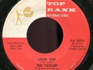 Ted Taylor - Look Out / Darling Take Me Back US Top Rank 7