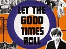 Let The Good Times Roll : My Life in Small Faces, Faces & The Who  9781911600091