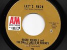 ROGER NICHOLS / SMALL CIRCLE OF FRIENDS on A&M   LET'S RIDE   POP PSYCH   RARE