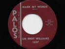 Lee Shot Williams - Mark My Words / (inst.) (Soul, 45)