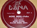 Dana 2027 Dick Byron, Ralph Nyland, Walter Ziemba More Beer / Lover Polka 78 RPM