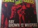 Ray Brown & the Whispers - Dance  Dance  Dance  VERY RARE Aussie Beat Leedon