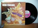 Head Machine  Orgasm   Original 1st press France  VINYL LP NM-| EX++