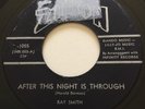 ROCKABILLY Ray Smith AFTER THE NIGHT IS THROUGH Zirkon 45 rare Canadian pressing