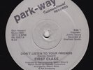 modern soul/boogie FIRST CLASS-DON'T LISTEN TO YOUR FRIENDS/CANDY 12' on PARKWAY