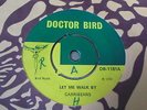 Carribeans - Let Me Walk By 1969 UK 45 DOCTOR BIRD SKA/ROCKSTEADY