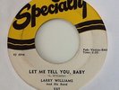 LARRY WILLIAMS - LET ME TELL YOU BABY /JUST BECAUSE -SPECIALTY 597.VG+