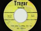 Northern/Deep Soul 45 - Bill Wright - You Got A Spell On Me - Tragar - mp3