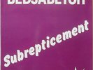 BEDJABETCH Subrepticement LP Top 1970s French Fusion/Prog/Zeuhl – Scarce