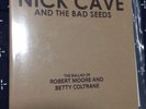 NICK CAVE AND THE BAD SEEDS - THE BALLAD OF ROBERT MOORE FAN CLUB 7