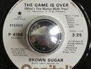 BROWN SUGAR rare The Game Is Over northern soul promo EX 45 LISTEN