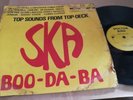 SKA BOO DA BA  - TOP SOUNDS FROM TOP DECK / DOCTOR BIRD LP/ VG