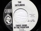 SKYLINERS 45 Three coins in the fountain / Everyone..CAMEO DJ Doowop e0995