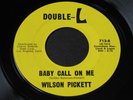 Wilson Pickett   Baby Call On Me / If You Need Me   Double L northern soul 45