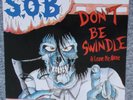 S.O.B. - DON'T BE SWINDLE LP (1987) + LEAVE ME ALONE / REPRESS / JAPAN HC-PUNK