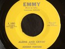 Johnny Fortune, Emmy 1001, Alone & Cryin' & If You Love Me, GREAT 2 siders, RARE