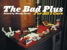 The Bad Plus Joined By Wendy Lewis ?– For All I Care 2LP 180gm RARE