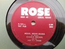 TEXAS ROCKABILLY 78 CHARLIE BROWN ON ROSE MEAN MEAN MAMA/MY HUNGRY HEART