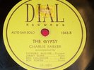 CHARLIE PARKER 78 rpm Dial 1043 EE+ JAZZ/BOP Drifting On A Reed/The Gypsy