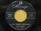 Ralph Marterie 45 That Mellow Saxophone bw Do You Ever Think Of Me - Mercury VG+