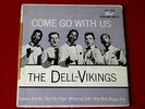 DELL VIKINGS  COME GO WITH US  EP  DOT RECORDS  DEP1058  DOO WOP 45