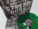 Street Dogs Stand For Something col.LP exclusiv green Pressing DKM PUNK
