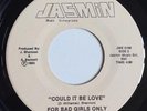 Modern Soul Boogie Funk 45 - For Bad Girls Only - Could It Be Love - Jasmin