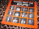 SCRUFFS   WANNA' MEET THE SCRUFFS?. US 1st press 1977 vinyl LP. M-/M-.