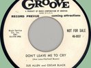 SUE ALLEN & OSCAR BLACK (w/ group) Don't Leave Me Here to Cry 45rpm Groove 1954