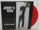 JERRYS KIDS Is This My World LP PUNK ROCK Hardcore RED VINYL Reissue GANG GREEN