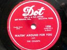 COUNTS 78 Waiting around for you / Baby I want you  DOT VG++ Doowop gl28