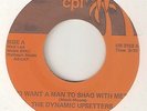 THE DYNAMIC UPSETTERS I Want A Man To Shag With Me CPI BEACH NORTHERN SOUL 45