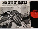 BAD LUCK N' TROUBLE BLUES CHENIER HOPKINS SMITH MERCY DEE  ARHOOLIE F1018 NM
