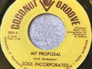 Northern Soul 45 Soul Incorporated- My Proposal- Coconut Groove Reissue