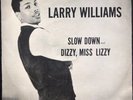 LARRY WILLIAMS Slow Down/ Dizzy, Miss Lizzy 45 on Specialty 626 rare pic sleeve